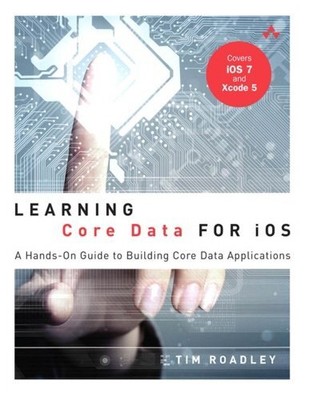 LEARNING CORE DATA FOR IOS: A HANDS-ON GUIDE TO BUILDING By Tim Roadley *VG+*