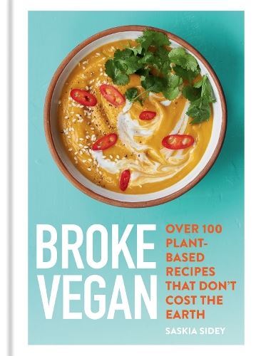 Broke Vegan, Saskia Sidey, Like New, Hardback