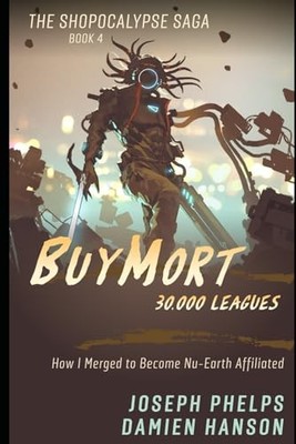 BuyMort: 30,000 Leagues: How I Merged to Become Nu-Earth Affiliated (Shopoca...