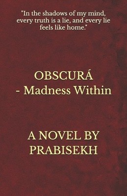 Obscur: Madness Within by Prabisekh Deb Paperback Book