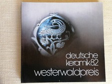 DEUTSCHE KERAMIK '82 Westerwaldpreis&nbsp; H&ouml;hr-Grenzhausen sehr gut