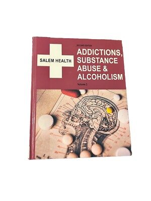 Salem Health: Addictions, Substance Ause & Alcoholism By Paul Moglia 2nd Edition