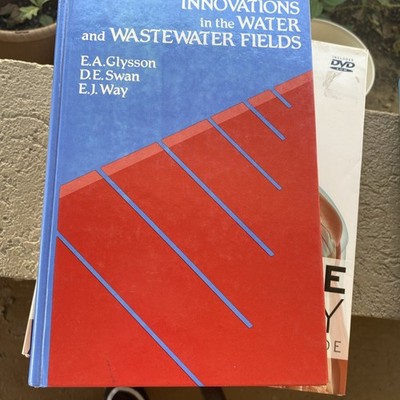 Innovation in Water and Wastewater by E.A Glysson D.E. Swan E.J. Way