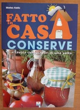 Fatto in casa Conserve A tavola con i sapori di una volta Marisa Aiello 
