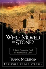 Who Moved the Stone? - Paperback By Morison, Frank - GOOD