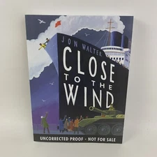 Close to the Wind Paperback Book Uncorrected Proof ARC  by Jon Walter (English)