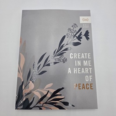 NEW! Create in Me a Heart of Peace: Bible Study Guide for Women - (in)courage