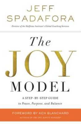 The Joy Model: A Step-by-Step Guide to Peace, Purpose, and Balance - GOOD
