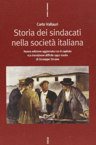 Libri Carlo Vallauri - Storia Dei Sindacati Nella Societa Italiana