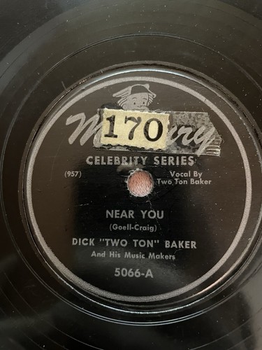Mercury 5066 - 78rpm Record - Dick “Two Ton” Baker (Little Petunia / Near You)