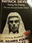EASING THE PASSING: TRIAL OF DR.JOHN BODKIN ADAMS By Lord Devlin - Hardcover