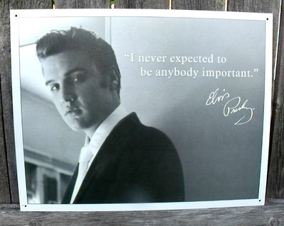 Sign Elvis Presley I Never Expected To Be Anybody New Nostalgic Metal Collectibl