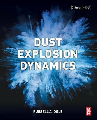Dust Explosion Dynamics Ogle Taschenbuch Butterworth-Heinemann 9780128037713