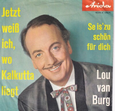 7'' Single - Lou van Burg - Jetzt weiß ich, wo Kalkutta liegt
