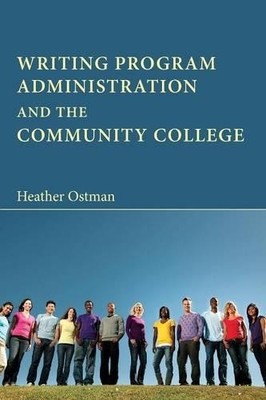 Heather Ostman Writing Program Administration and the Co (Paperback) (UK IMPORT)