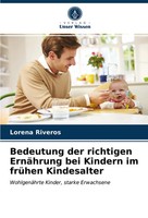 Bedeutung Der Richtigen ErnäHrung Bei Kindern Im FrüHen Kindesalter Riveros Buch