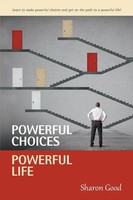 Powerful Choices, Powerful Life Sharon Good Taschenbuch Kartoniert / Broschiert