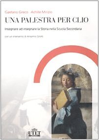 9788860081797 Una palestra per Clio. Insegnare ad insegnare la s...la secondaria