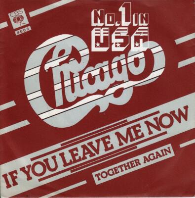 Chicago If You Leave Me Now / Together Again