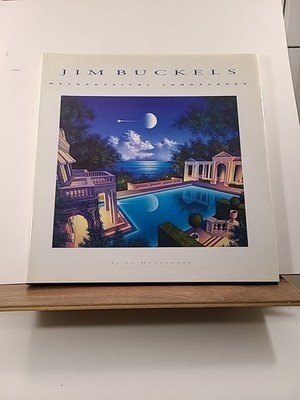 Jim Buckels : Metaphysical Landscapes by Edward McCormack (1996, Hardcover) 