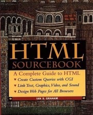 The HTML Sourcebook (Sourcebooks), Graham, Ian S.