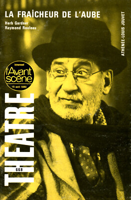 LA FRAICHEUR DE L'AUBE - Herb Gardner - Theatervorschau Nr. 668 - 1980