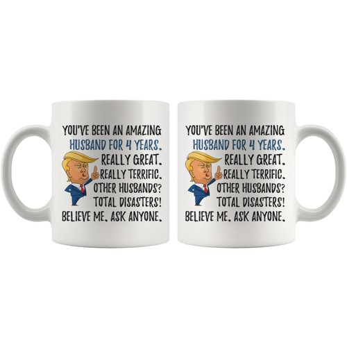 Funny 4th Anniversary Husband Trump Mug, Fourth Anniversary Gifts For Him - Picture 7 of 10