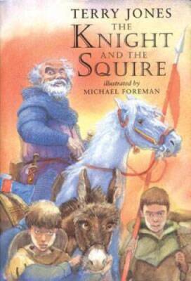 The Knight and the Squire - Hardcover By Jones, Terry - GOOD