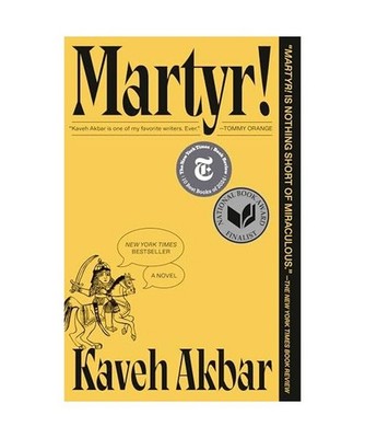 Martyr!: A Novel: A Novel, Akbar, Kaveh