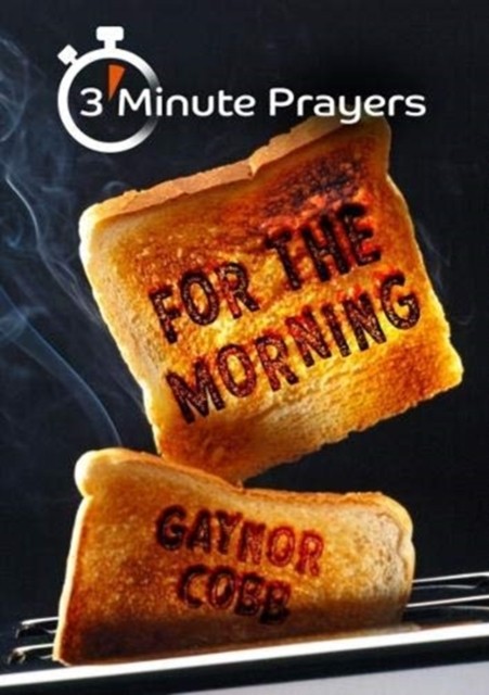 3 - Minute Prayers For The Morning by Gaynor Cobb (Paperback Book)