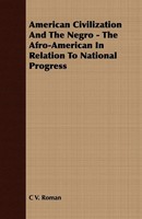 C V. Roman | American Civilization And The Negro - The Afro-American In...