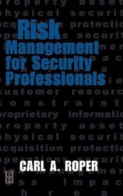 Risk Management for Security Professionals by Carl Roper (1999, Hardcover)