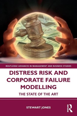 Distress Risk and Corporate Failure Modelling The State of the Art Stewart Jones