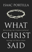 Isaac Portilla | What Christ Said | Buch | Englisch (2022) | Gebunden