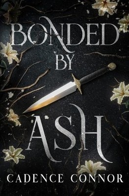 Bonded by Ash By Cadence Connor - New Copy - 9781068839337