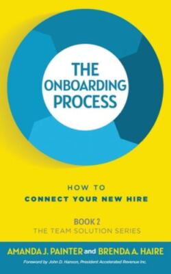 The Onboarding Process: How to Connect Your New Hire, Brand New, Free shippin...