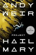 Project Hail Mary: A Novel - Hardcover By Weir, Andy - GOOD