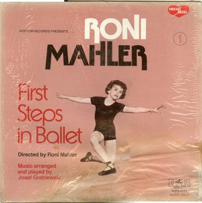 Roni Mahler - First Steps In Ballet LP Album Vinyl Classical 198021