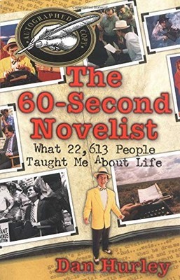 The 60-Second Novelist: What 22, 613 People Taught Me About Life