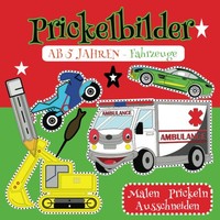 Prickelbilder Fahrzeuge Ab 5 Jahren - Bastelbuch, Malen, Ausschneiden,