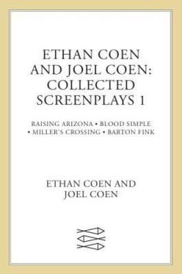 Ethan Coen and Joel Coen: Collected Screenplays 1: Blood Simple, Ra - ACCEPTABLE