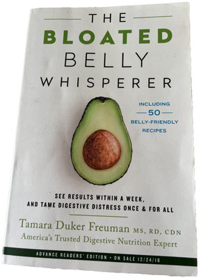 Bloated Belly Whisperer, The: See Results Within a Week &Tame Digestive Distress