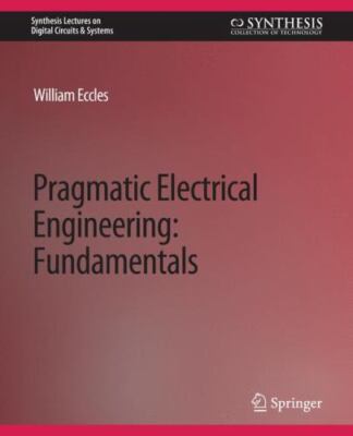 Pragmatic Electrical Engineering: Fundamentals (Synthesis Lectures on Digital Ci