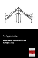 S. Oppenheim | Probleme Der Modernen Astronomie | Taschenbuch | Deutsch (2013)