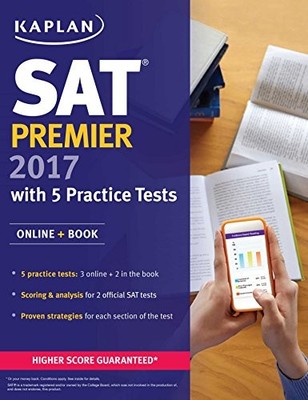 SAT Premier 2017 with 5 Practice Tests: Online + Book (Kaplan Te