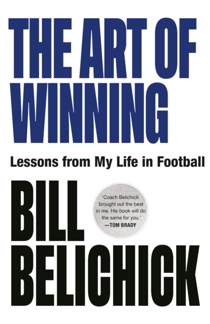 The Art of Winning by Bill Belichick HARDBACK 9781529146912 - Image 4