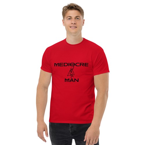 MEDIOCRE MAN SHIRT Unisex Classic Tee - Bild 2 von 24