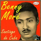 BENNY MORE CD Vintage Perlas Cubanas #227 / Santiago De Cuba , Manzanillo ....