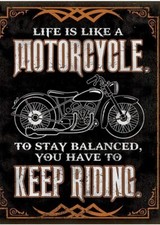 Life Is Like A Motorcycles Stay Balanced Keep Riding Tin Metal Sign Made In USA