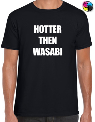HEISSER THEN WASABI HERREN-T-SHIRT T-SHIRT LUSTIG BEDRUCKT SLOGAN COOL HOLIDAY DESIGN